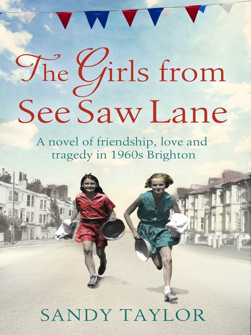 Title details for The Girls from See Saw Lane by Sandy Taylor - Available